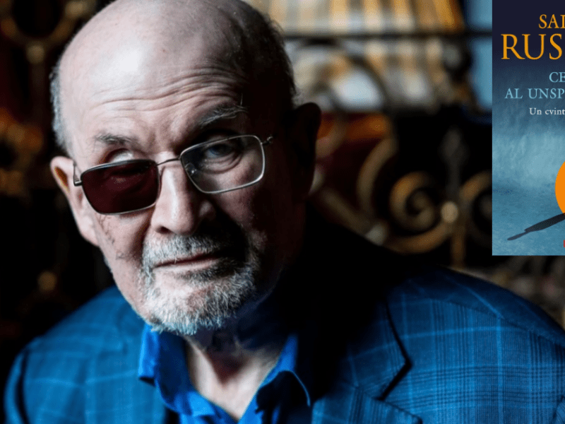 NOUTATE “Ceasul al unsprezecelea” de Salman Rushdie, noul volum de povestiri al scriitorului care a supraviețuit&nbsp;terorii
