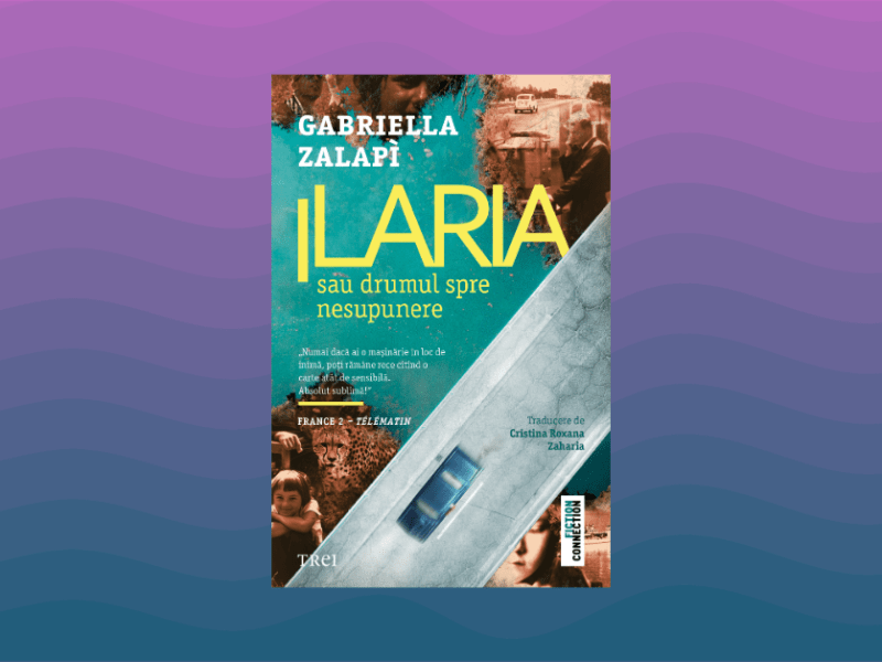 FRAGMENT “Ilaria sau drumul spre nesupunere”, Gabriella&nbsp;Zalapi