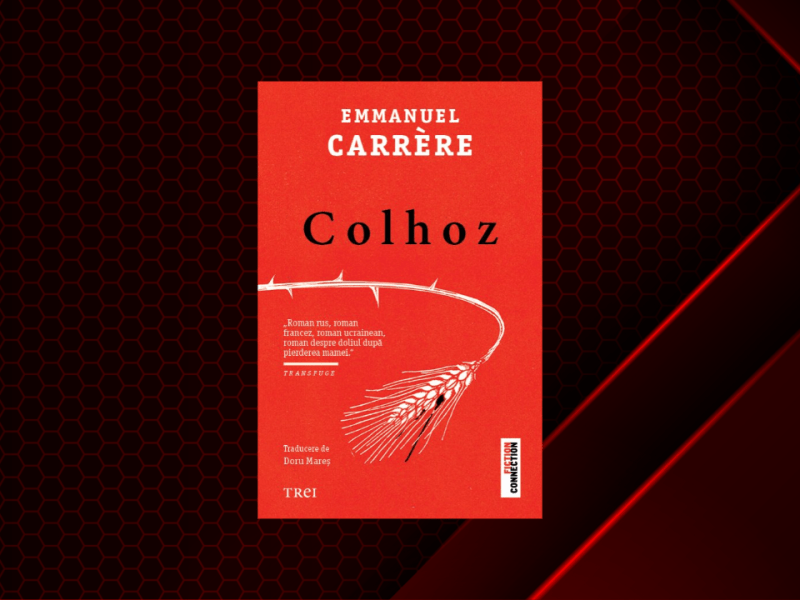NOUTATE “Colhoz”, de Emmanuel Carrère, cea mai personală carte a scriitorului&nbsp;francez